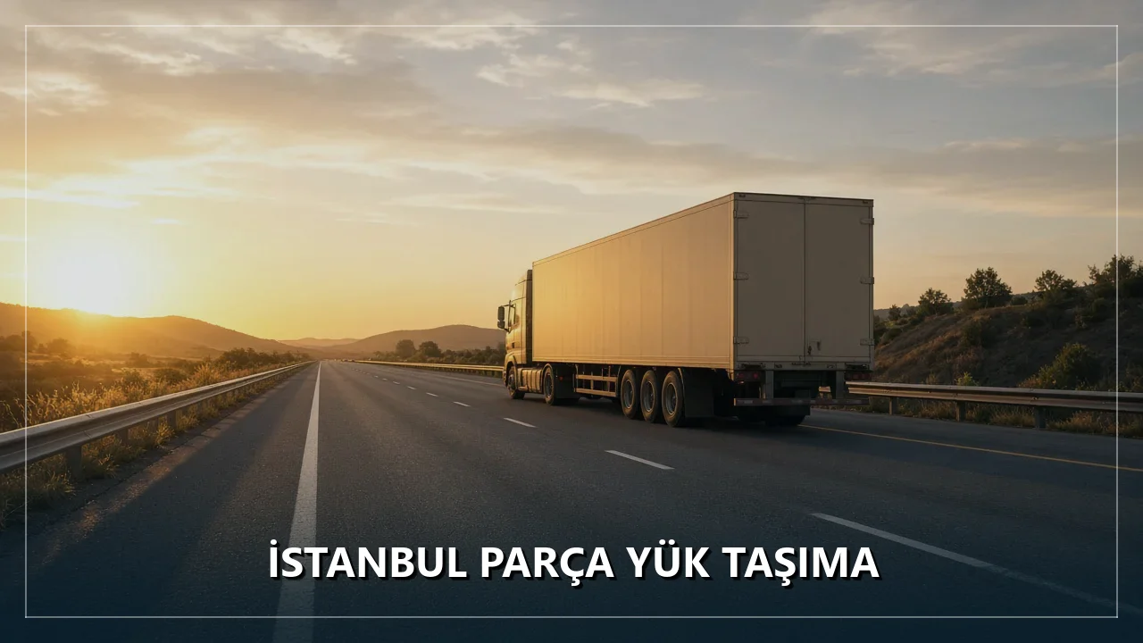 Parça Yük Taşıma
